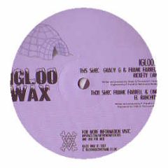 Grady G & Frank Farrell - Rickety Dan - Igloo Wax