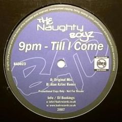 The Naughty Boyz - 9Pm (Till I Come) - Bad Records