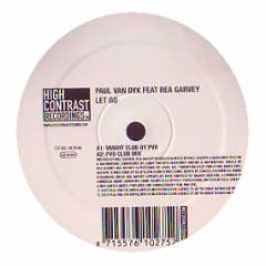 Paul Van Dyk Feat. Rea Garvey - Let Go - High Contrast