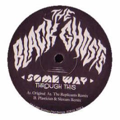 The Black Ghosts - Some Way Through This (Plastician & Skream Remix) - Southern Fried