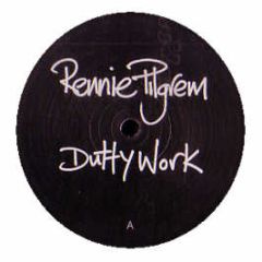 Rennie Pilgrim - Dutty Work - TCR