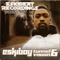 Wiley - Tunnel Vision Volume 6 - Eskibeat Recordings