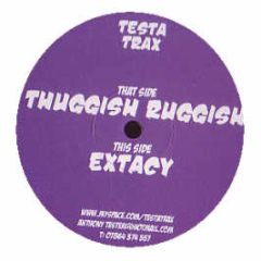 Testa Trax - Thuggish Ruggish - Testa Trax