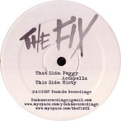The Fix - Foggy - Yeah No Recordings