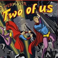 Supermayer - Two Of Us - Kompakt