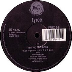 Tyree - Turn Up The Bass - Ffrr