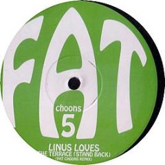Linus Loves - Stand Back (2007 Remix) - Fat Choons