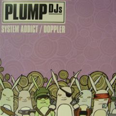 Plump Djs - System Addict - Finger Lickin