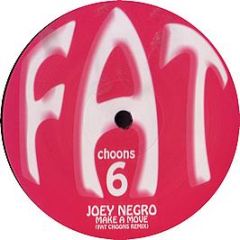 Joey Negro - Make A Move On Me (2008 Remix) - Fat Choons
