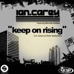 Ian Carey Feat. Michelle Shellers - Keep On Rising (Rise) - Spinnin