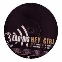 Ear Dis - Hey Girl (Original / T2 Remix) - Gusto Records