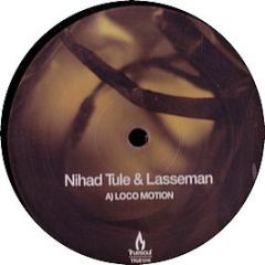 Nihad Tule & Lasseman - Loco Motion - Truesoul