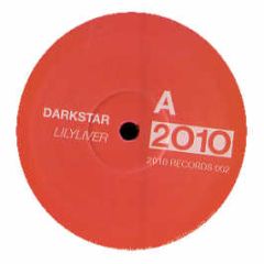 Darkstar - Lilyliver / Out Of Touch - 2010 Records 2