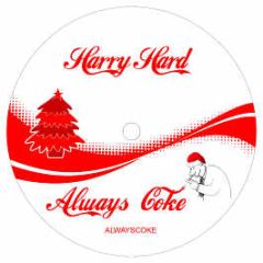 Harry Hard - Always Coke - Coke 1