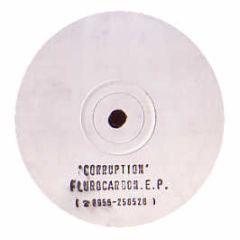 Corruption - Flurocarbon EP - White