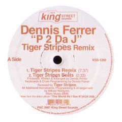 Dennis Ferrer - P 2 Da J - King Street