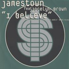 Jamestown Ft Jocelyn Brown - I Believe - Playola
