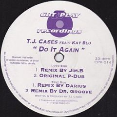 Tj Cases Feat Kat Blu - Do It Again (Remixes) - Cut & Play