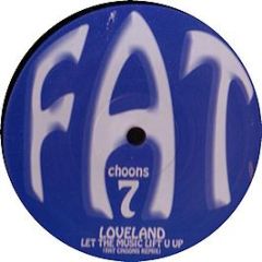 Loveland - Let The Music (Lift You Up) (2007 Remix) - Fat Choons