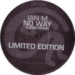 Ian M - No Way (Karim Remix) - Elasticman