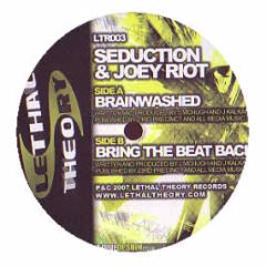 Joey Riot & DJ Seduction - Brainwashed EP - Lethal Theory