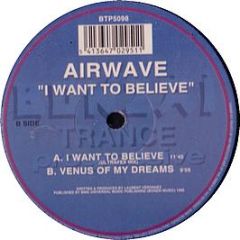 Airwave - I Want To Believe - Bonzai Trance Progressive
