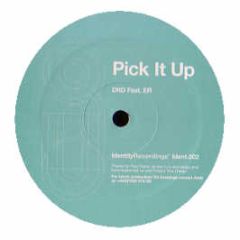 Dnd Featuring Er - Pick It Up - Identity Recordings