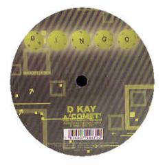 D Kay - Comet / Dubplate - Bingo