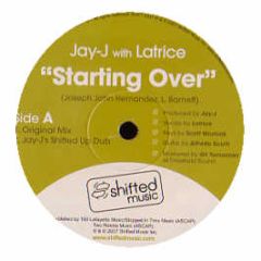 Jay-J With Latrice Barnett - Starting Over - Shifted Music
