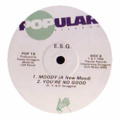 ESG - Moody / Party Music / You'Re No Good - Popular