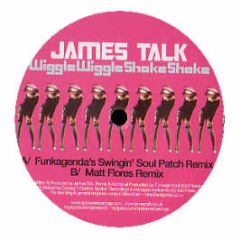 James Talk - Wiggle Wiggle Shake Shake - Spoken Records 