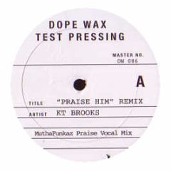 Kt Brooks - Praise Him (Remixes) - Dope Wax