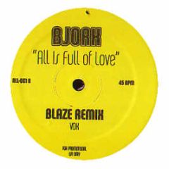 Bjork - All Is Full Of Love (Blaze Remix) - All 001