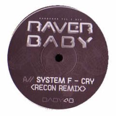 System F - Cry (Recon Remix) - Raver Baby