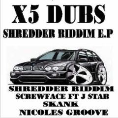 X5 Dubs - Shredder Riddim / Nicoles Groove / Skank - X5 Dubs