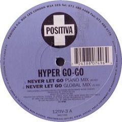 Hyper Go Go - Never Let Go - Positiva