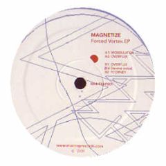 Magnetize - Forced Vortex EP - Mantrap 1