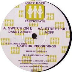 Danny Anger - Switch On You - Don't Hate Participate