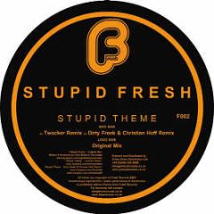 Stupid Fresh - Stupid Theme - Freek Records