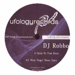 DJ Robbo - Listen To Your Heart - Ufology