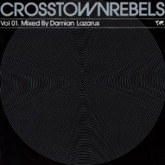 Damian Lazarus - Crosstown Rebels Vol 1 - Crosstown Rebels
