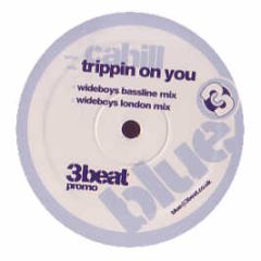 Cahill - Trippin On You (Wideboys Remixes) - 3 Beat Blue