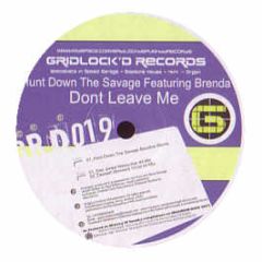 Hunt Down The Savage Feat. Brenda - Don't Leave Me - Gridlock'D