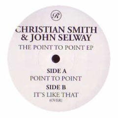 Christian Smith & John Selway - The Point To Point EP - Renaissance