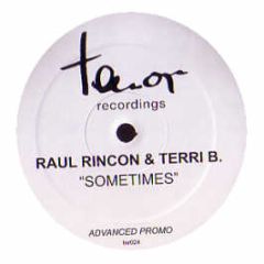 Raul Rincon & Terri B - Sometimes - Tenor