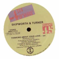 Skipworth & Turner - Thinking About Your Love - 4th & Broadway