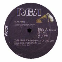 Machine - There But For The Grace Of God - RCA