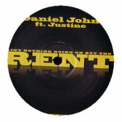 Daniel John Ft. Justine - Ain't Nothing Going On But The Rent - Rent 1