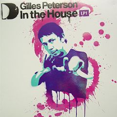 Gilles Peterson - In The House (Part 1) - In The House