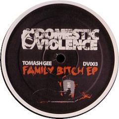 Tomash Gee - Family B*Tch EP - Domestic Violence